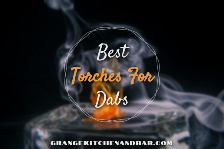 Best Torches For Dabs